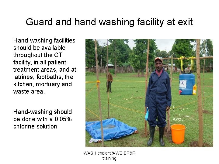 Guard and hand washing facility at exit Hand-washing facilities should be available throughout the