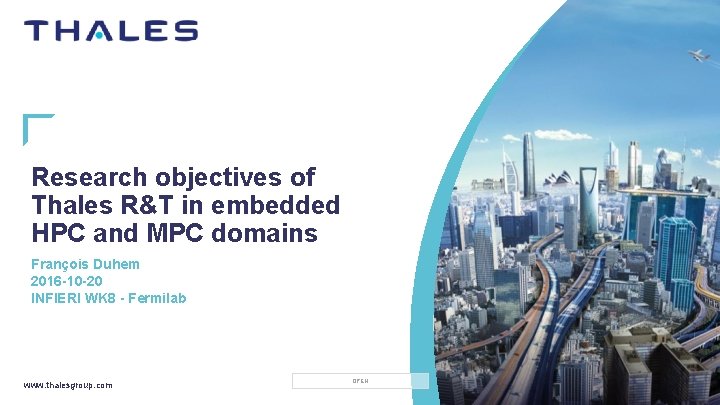 Research objectives of Thales R&T in embedded HPC and MPC domains François Duhem 2016