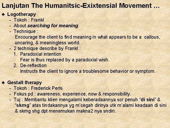 Lanjutan The Humanitsic-Exixtensial Movement … ♣ Logotherapy - Tokoh : Frankl - About searching Lanjutan The Humanitsic-Exixtensial Movement … ♣ Logotherapy - Tokoh : Frankl - About searching