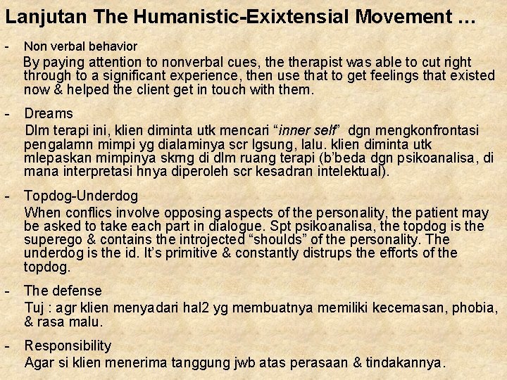 Lanjutan The Humanistic-Exixtensial Movement … - Non verbal behavior By paying attention to nonverbal Lanjutan The Humanistic-Exixtensial Movement … - Non verbal behavior By paying attention to nonverbal