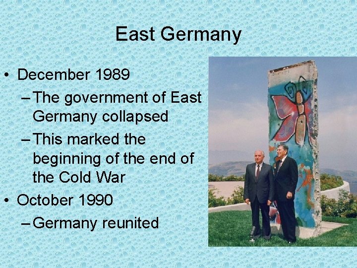 East Germany • December 1989 – The government of East Germany collapsed – This East Germany • December 1989 – The government of East Germany collapsed – This