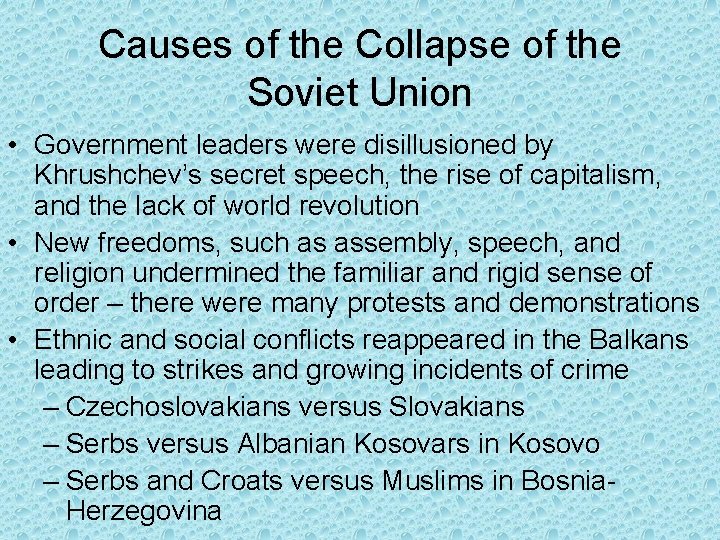 Causes of the Collapse of the Soviet Union • Government leaders were disillusioned by Causes of the Collapse of the Soviet Union • Government leaders were disillusioned by