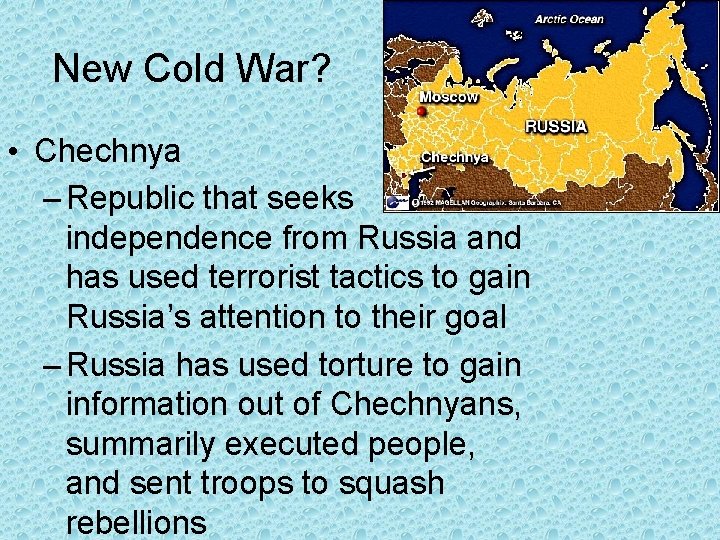New Cold War? • Chechnya – Republic that seeks independence from Russia and has New Cold War? • Chechnya – Republic that seeks independence from Russia and has