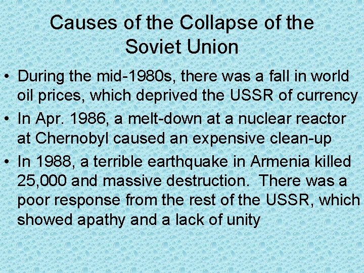 Causes of the Collapse of the Soviet Union • During the mid-1980 s, there Causes of the Collapse of the Soviet Union • During the mid-1980 s, there