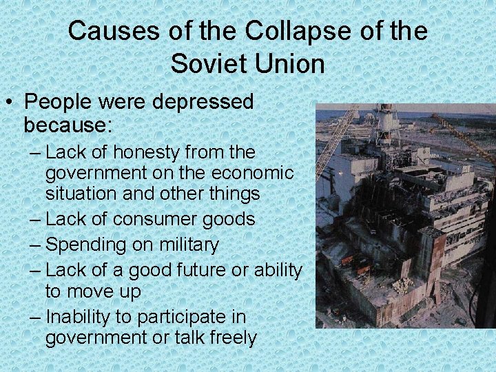 Causes of the Collapse of the Soviet Union • People were depressed because: – Causes of the Collapse of the Soviet Union • People were depressed because: –