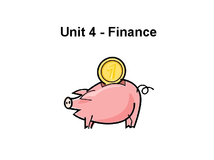 Unit 4 - Finance 