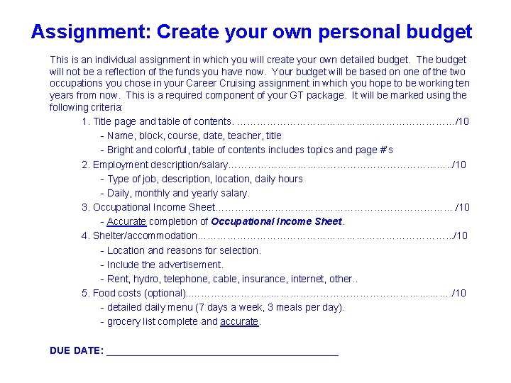 Assignment: Create your own personal budget This is an individual assignment in which you