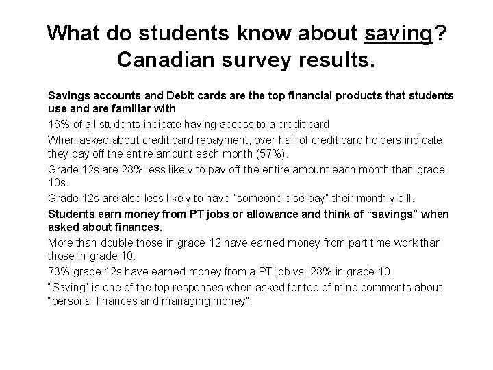 What do students know about saving? Canadian survey results. Savings accounts and Debit cards