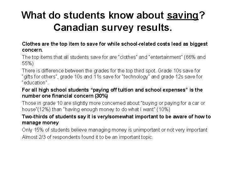 What do students know about saving? Canadian survey results. Clothes are the top item