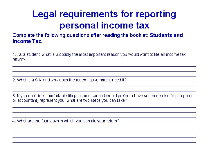 Legal requirements for reporting personal income tax Complete the following questions after reading the