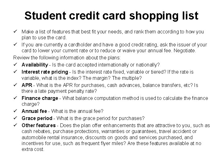 Student credit card shopping list ü Make a list of features that best fit