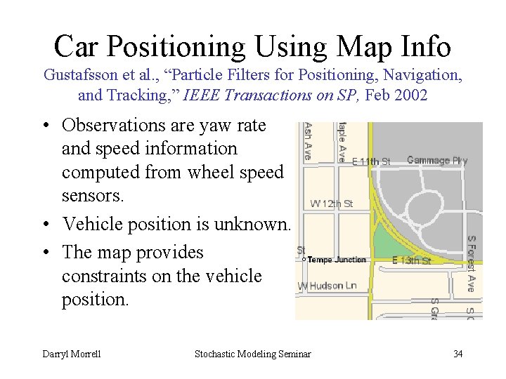 Car Positioning Using Map Info Gustafsson et al. , “Particle Filters for Positioning, Navigation,