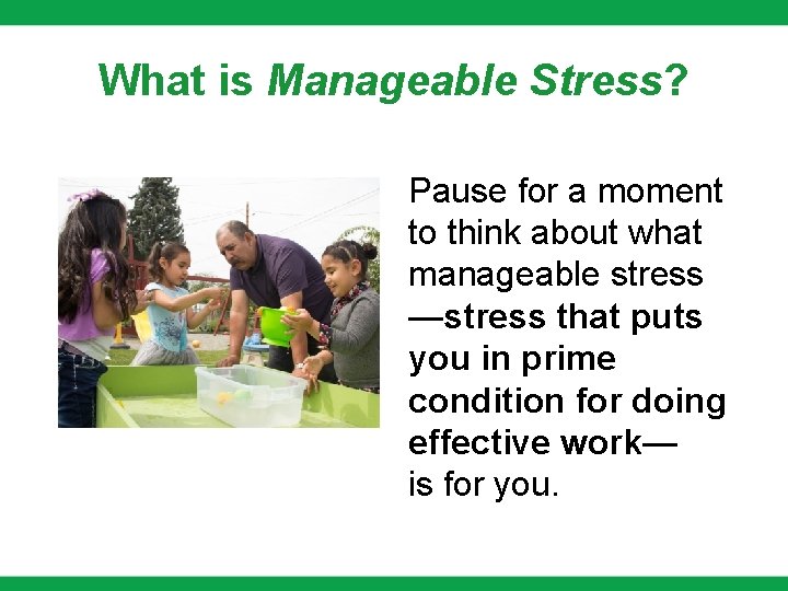 What is Manageable Stress? Pause for a moment to think about what manageable stress