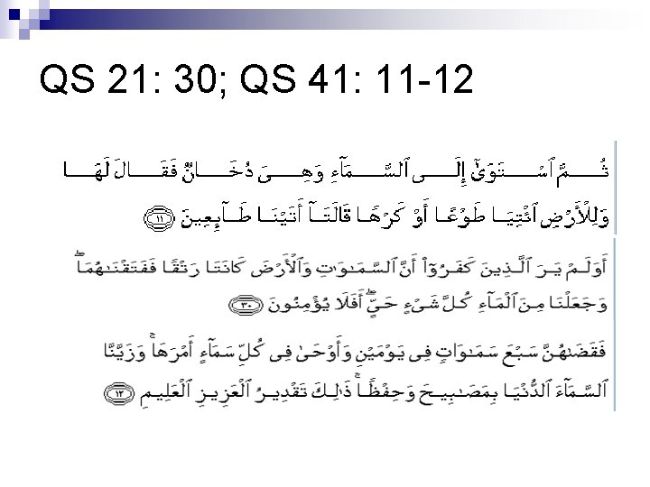 QS 21: 30; QS 41: 11 -12 