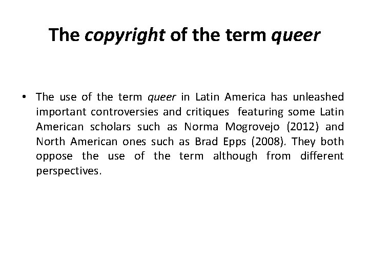 The copyright of the term queer • The use of the term queer in