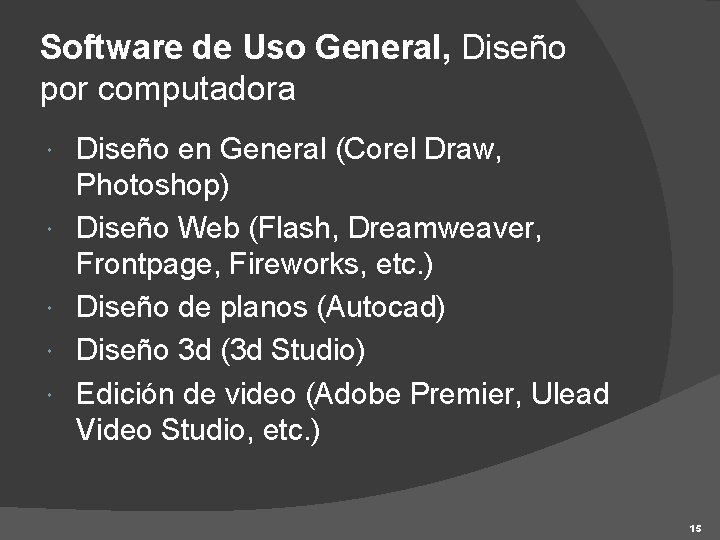 Software de Uso General, Diseño por computadora Diseño en General (Corel Draw, Photoshop) Diseño