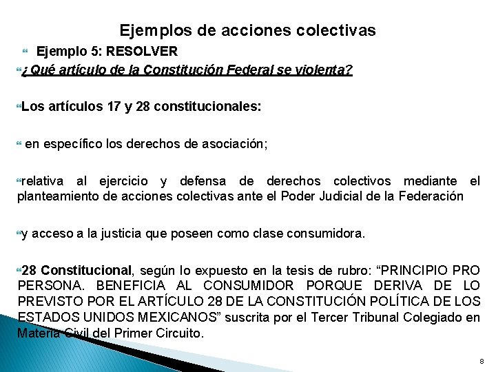 Ejemplos de acciones colectivas Ejemplo 5: RESOLVER ¿Qué artículo de la Constitución Federal se