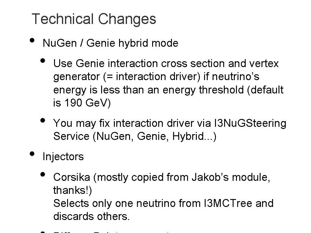 Technical Changes • Nu. Gen / Genie hybrid mode • • • Use Genie