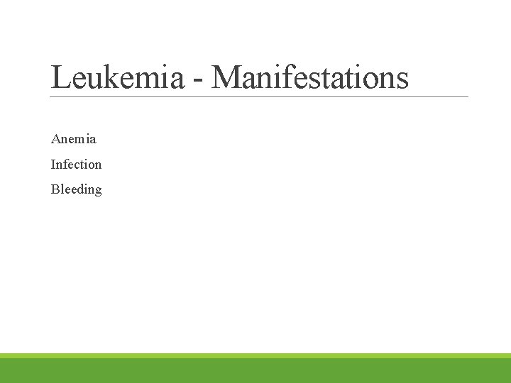 Leukemia - Manifestations Anemia Infection Bleeding 