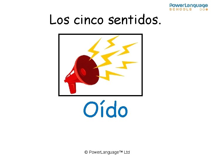 Los cinco sentidos. Oído © Power. Language™ Ltd 