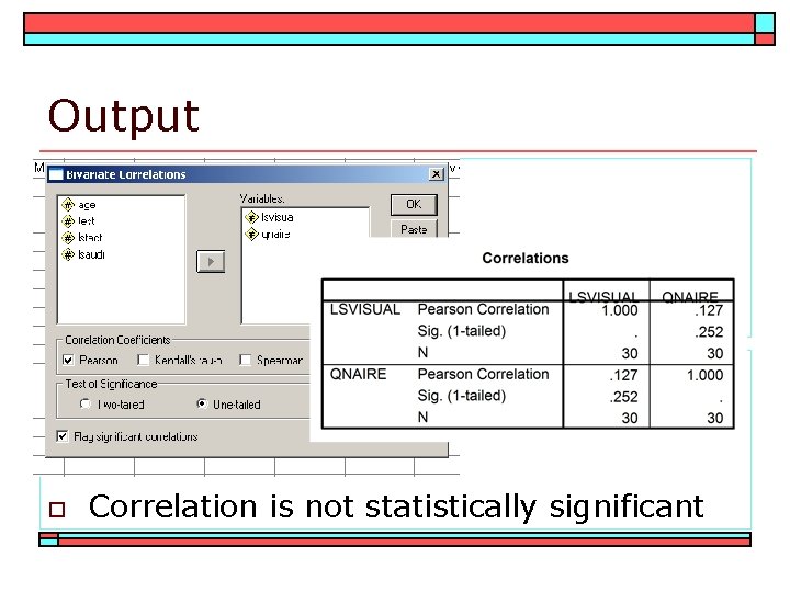 Output o Correlation is not statistically significant 