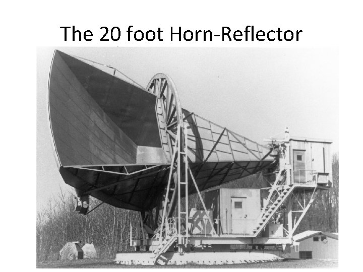 The 20 foot Horn-Reflector 
