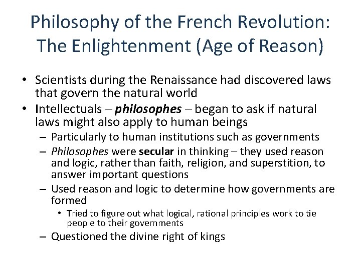 Philosophy of the French Revolution: The Enlightenment (Age of Reason) • Scientists during the