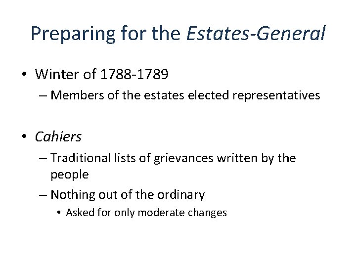 Preparing for the Estates-General • Winter of 1788 -1789 – Members of the estates