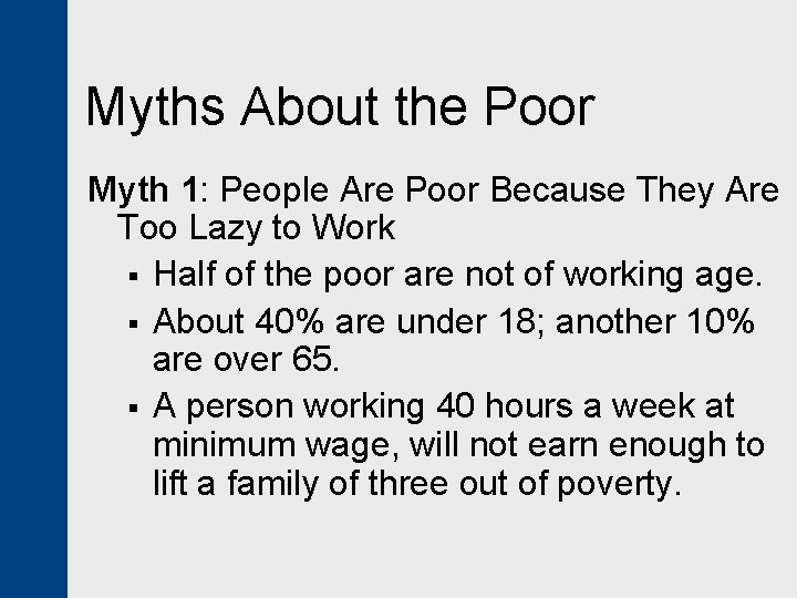 Myths About the Poor Myth 1: People Are Poor Because They Are Too Lazy