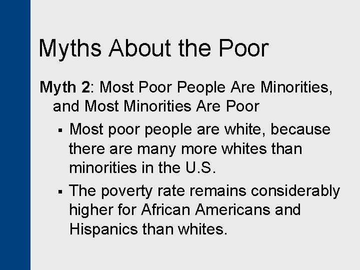 Myths About the Poor Myth 2: Most Poor People Are Minorities, and Most Minorities