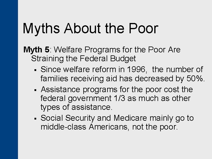 Myths About the Poor Myth 5: Welfare Programs for the Poor Are Straining the