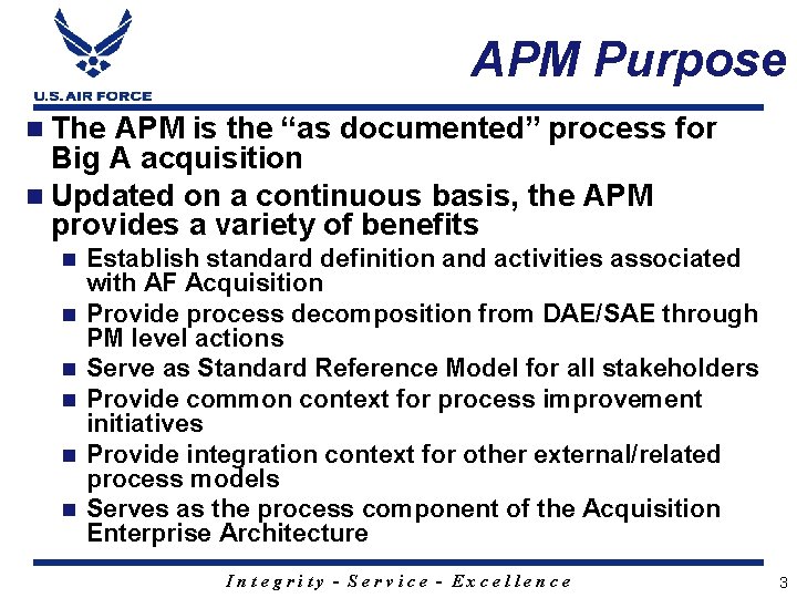 APM Purpose n The APM is the “as documented” process for Big A acquisition