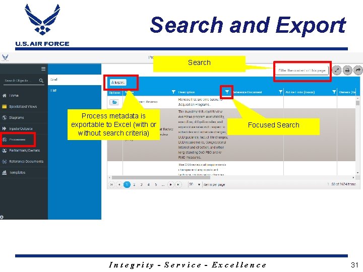 Search and Export Search Process metadata is exportable to Excel (with or without search