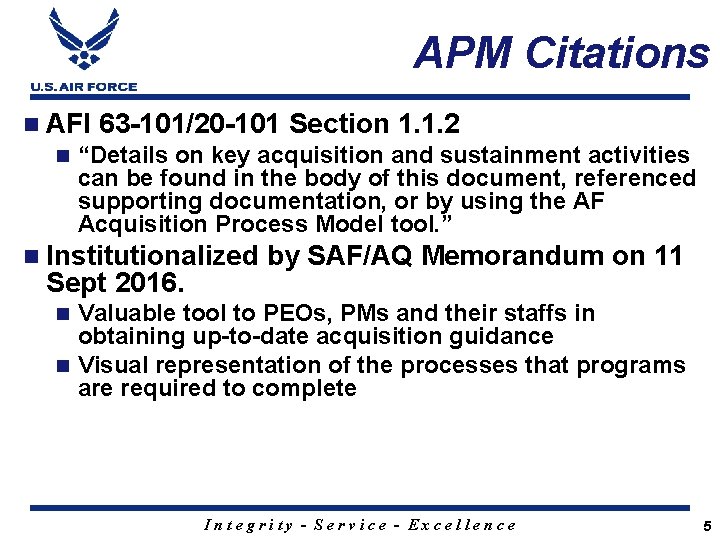 APM Citations n AFI 63 -101/20 -101 Section 1. 1. 2 n “Details on