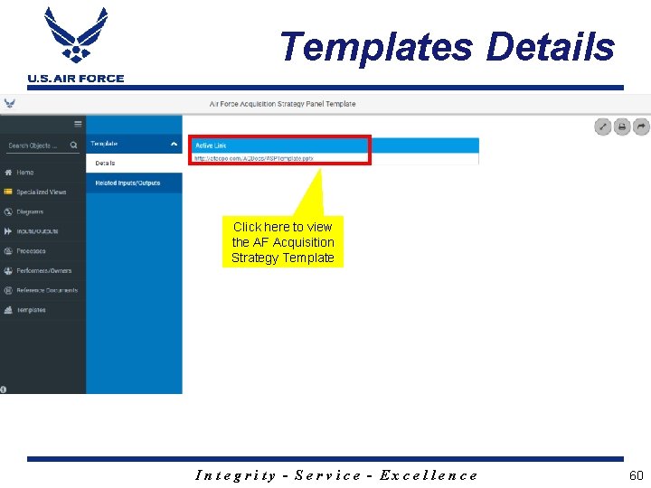 Templates Details Click here to view the AF Acquisition Strategy Template Integrity - Service