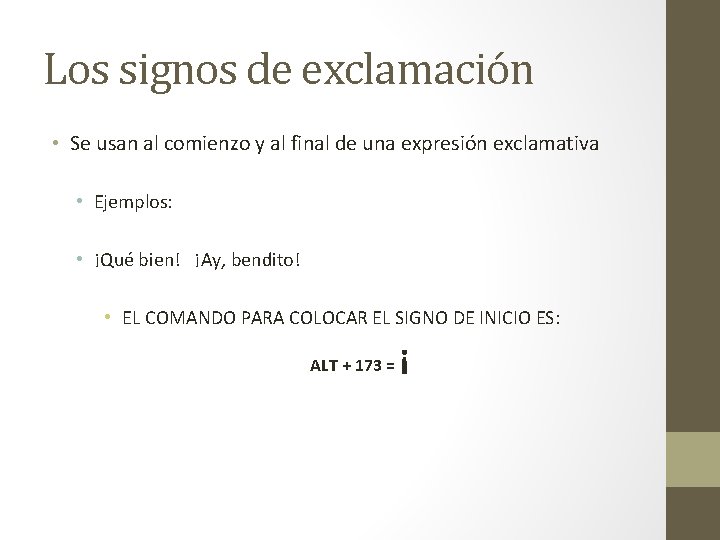 Los signos de exclamación • Se usan al comienzo y al final de una