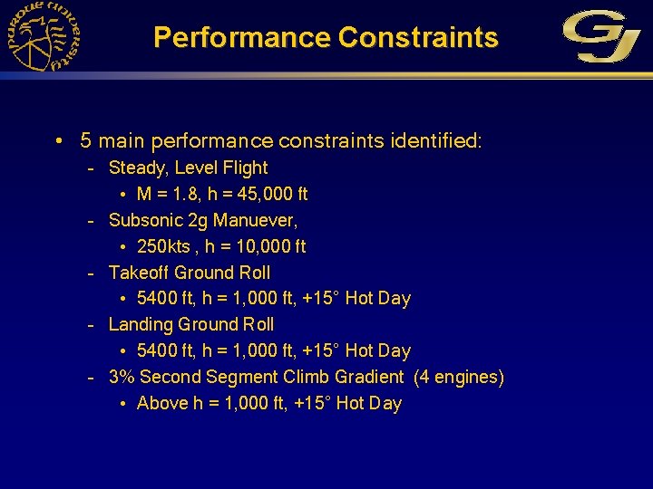 Performance Constraints • 5 main performance constraints identified: – Steady, Level Flight • M