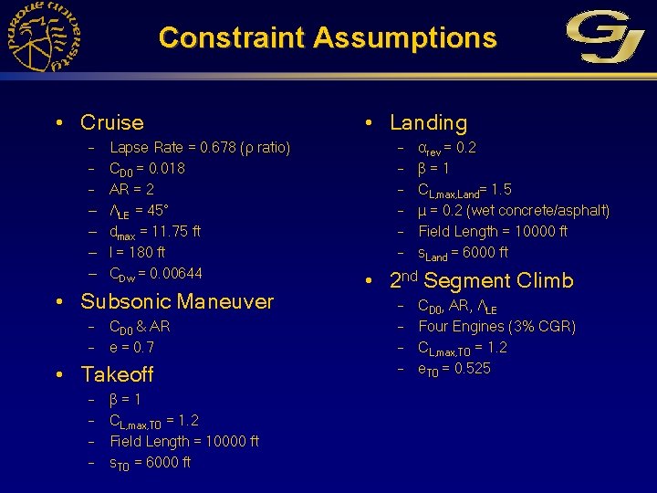 Constraint Assumptions • Cruise – – – – Lapse Rate = 0. 678 (ρ