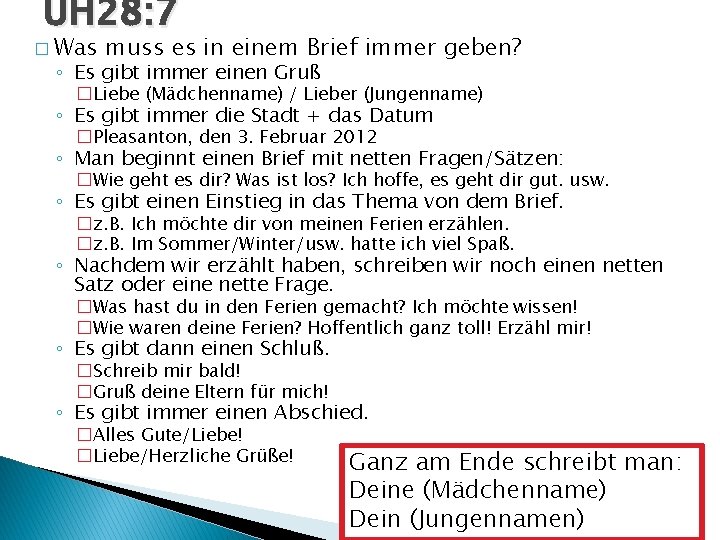 ÜH 28: 7 � Was muss es in einem Brief immer geben? ◦ Es ÜH 28: 7 � Was muss es in einem Brief immer geben? ◦ Es