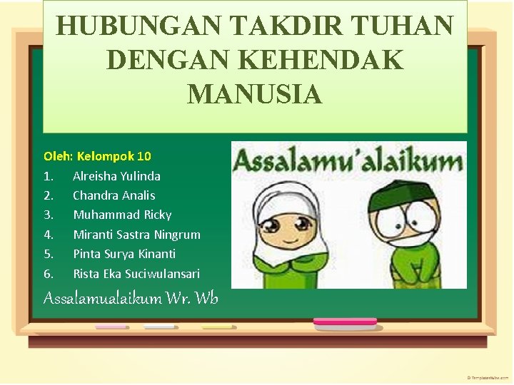 HUBUNGAN TAKDIR TUHAN DENGAN KEHENDAK MANUSIA Oleh: Kelompok 10 1. Alreisha Yulinda 2. Chandra