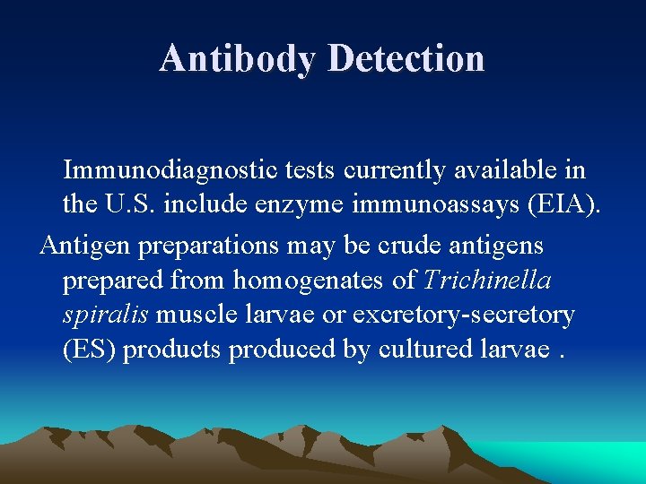 Antibody Detection Immunodiagnostic tests currently available in the U. S. include enzyme immunoassays (EIA).