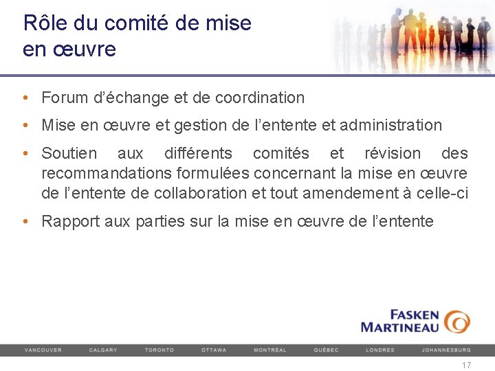 Rôle du comité de mise en œuvre • Forum d’échange et de coordination •