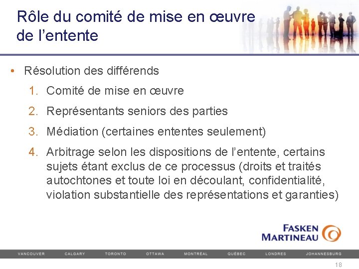 Rôle du comité de mise en œuvre de l’entente • Résolution des différends 1.