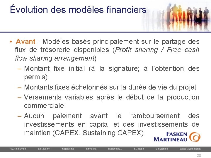 Évolution des modèles financiers • Avant : Modèles basés principalement sur le partage des