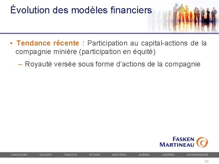 Évolution des modèles financiers • Tendance récente : Participation au capital-actions de la compagnie