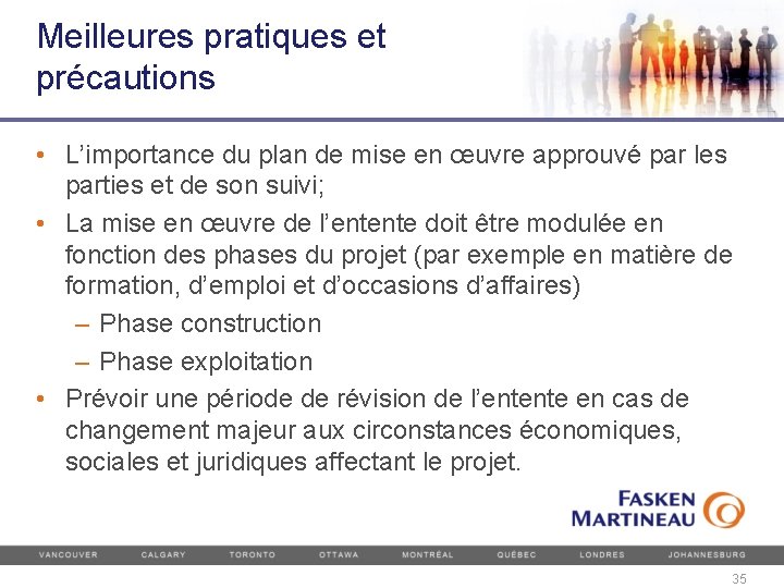 Meilleures pratiques et précautions • L’importance du plan de mise en œuvre approuvé par