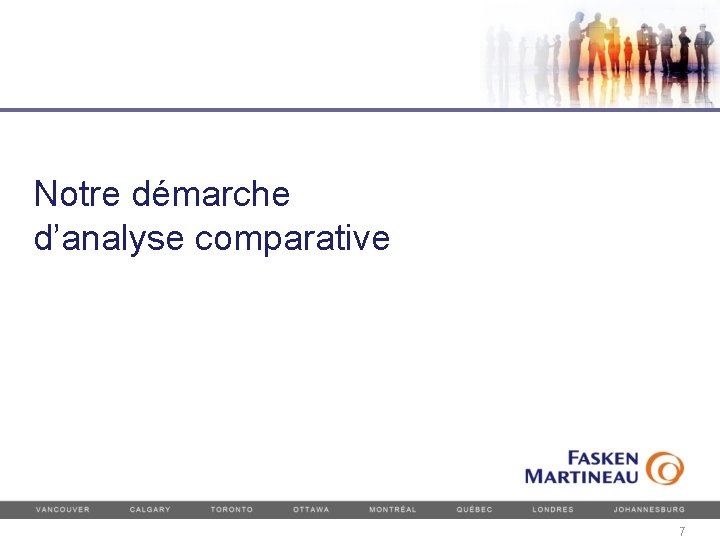 Notre démarche d’analyse comparative 7 