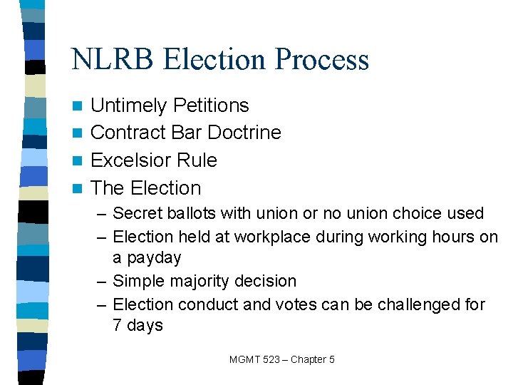 NLRB Election Process Untimely Petitions n Contract Bar Doctrine n Excelsior Rule n The