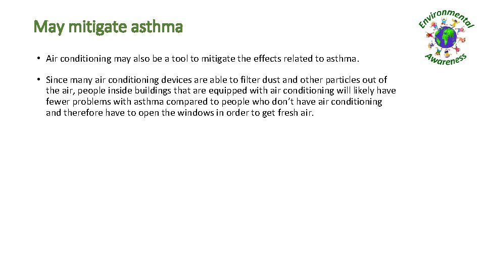 May mitigate asthma • Air conditioning may also be a tool to mitigate the