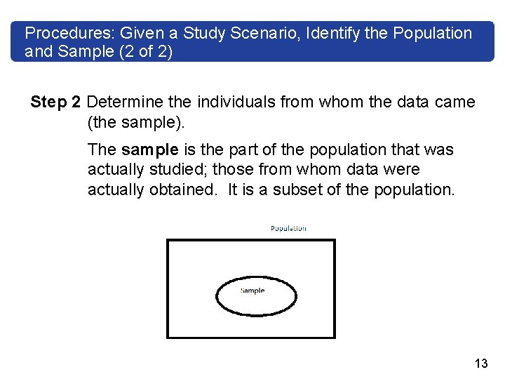 Procedures: Given a Study Scenario, Identify the Population and Sample (2 of 2) Step